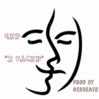 2 Faced by GED