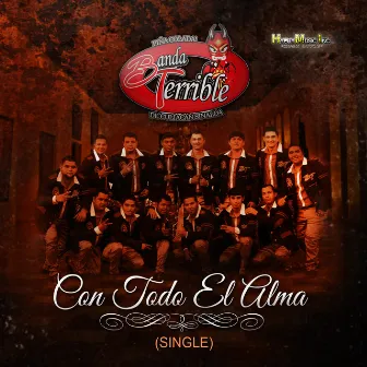 Con Toda el Alma by Banda Terrible