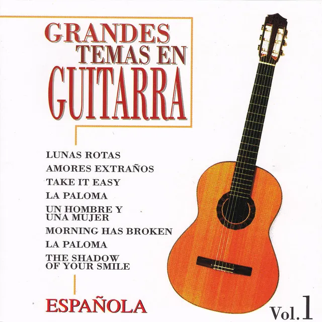 Grandes Temas en Guitarra Española Vol 1