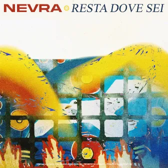 Resta Dove Sei by Nevra