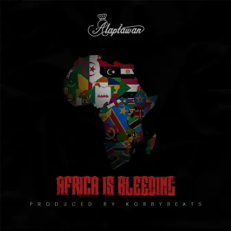 Africa Is Bleeding by AlaptaWan