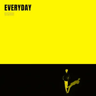 Everyday by Bishki