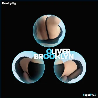 Booty Fly EP by Oliver Brooklyn