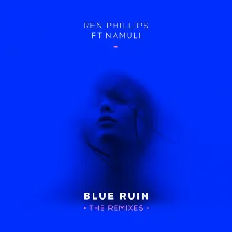 Blue Ruin (Remixes) by Ren Phillips