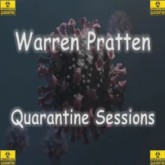 Quarantine Sessions by Warren Pratten