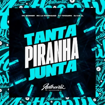 Tanta Piranha Junta by DJ TWODARK