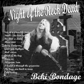 Night of the Rock Dead by Beki Bondage