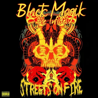 Streets on Fire by Black Magik The Infidel