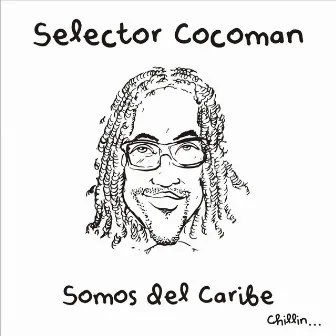 Somos Del Caribe by Selector Cocoman