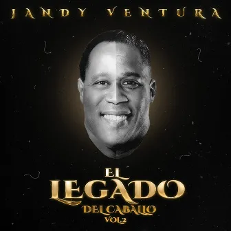 El Legado Del Caballo Vol. 2 by Jandy Ventura