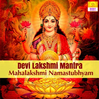 Devi Lakshmi Mantra Mahalakshmi Namastubhyam by RiTU