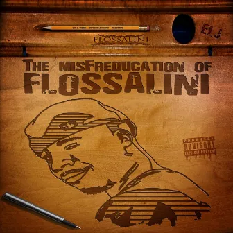 The Misfreducation of Flossalini by Flossalini