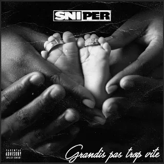 Grandis pas trop vite by SNIPER