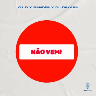 Não Vem by Bander