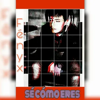 Se como eres by Fenyx