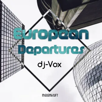 European Departures by Dj. Vox