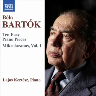 Bartók: 10 Easy Piano Pieces & Mikrokosmos, Vol. 1 by Lajos Kertesz