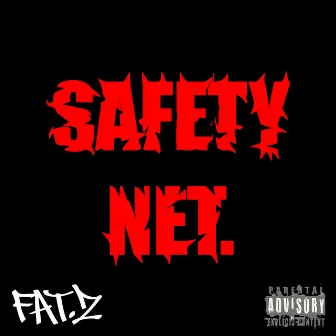 SAFETY NET by Fat.z