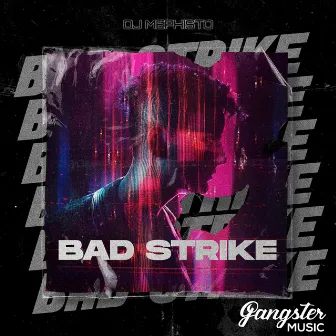 Bad Strike by Dj Mephisto