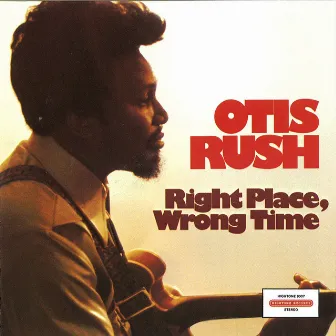 Right Place, Wrong Time by Otis Rush