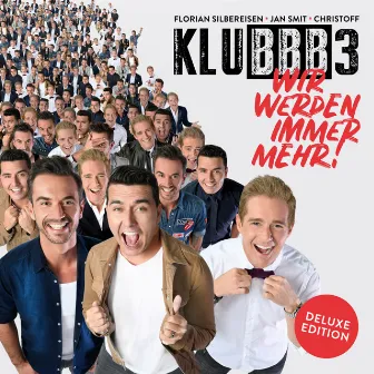 Wir werden immer mehr! (Deluxe Edition) by KLUBBB3