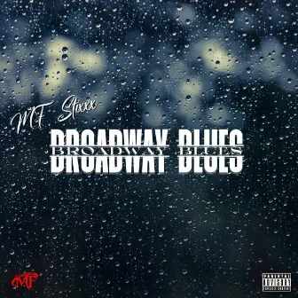 Broadway Blues by MF Stixxx