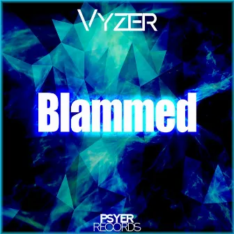 Blammed by Vyzer