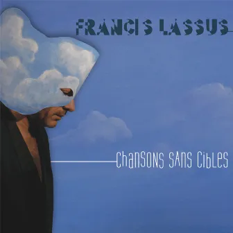 Chansons sans cibles by Francis Lassus