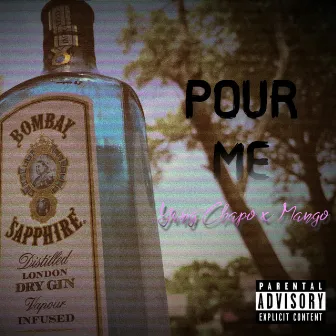 Pour Me by Yung Chapo