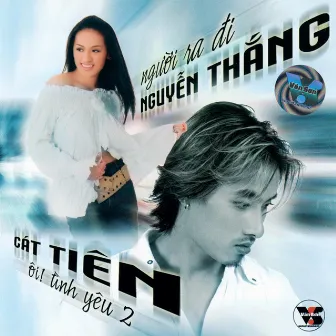 Người Ra Đi - Ôi Tình Yêu 2 by Cát Tiên