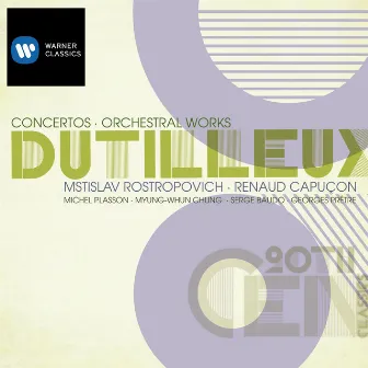 Dutilleux: Concertos - Orchestral Works by Henri Dutilleux