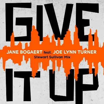 Give It Up (Stewart Sullivan Mix) by Jane Bogaert