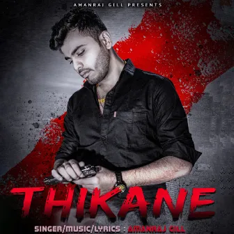 Thikane by Amanraj Gill