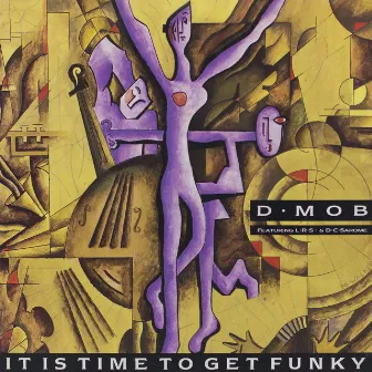 It Is Time to Get Funky by D Mob