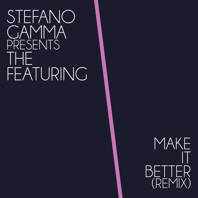 Make It Better (Stefano Gamma Re-Union Vocal Remix)