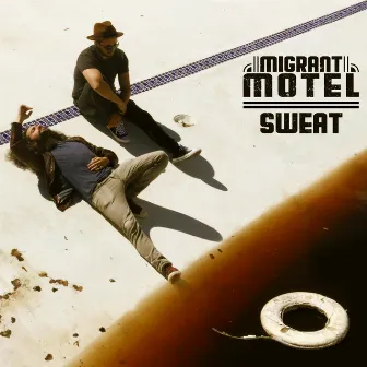 Sweat by Migrant Motel