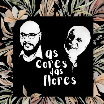 As Cores das Flores by Márcio Moreira