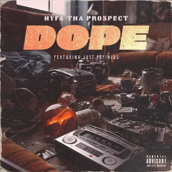 Dope by Hyfa Tha Prospect