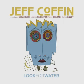 Look For Water by Jeff Coffin