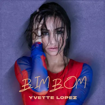 Bim Bom by Yvette Lopez