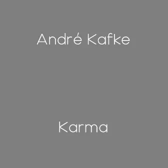 Karma by André Kafke