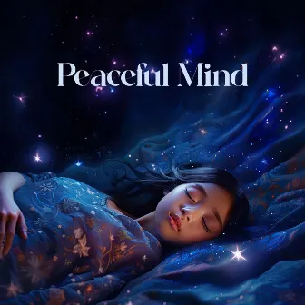 Peaceful Mind: Best Sleep Music With Healing Frequencies | Deep Relaxation, Positive Vibrations by Solfeggio Meditation Frequencies