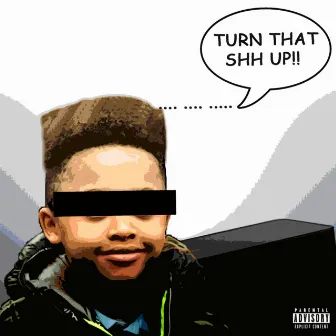 Turn That Shh Up by Lando B