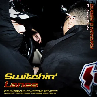 Switchin′ Lanes by Kohway