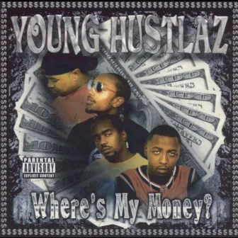 Where's My Money by Young Hustlaz