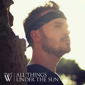 All Things Under The Sun by Wulf