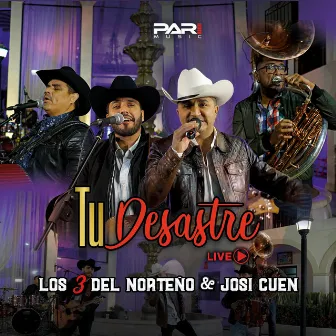 Tu Desastre (En Vivo) by Los 3 Del Norteño