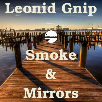 Smoke & Mirrors by Leonid Gnip