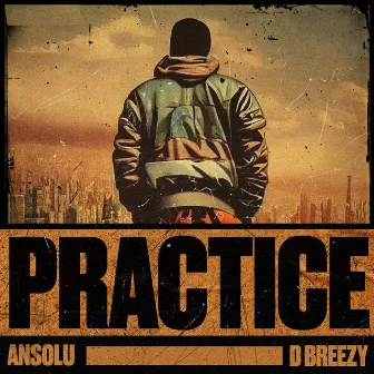 Practice by D Breezy