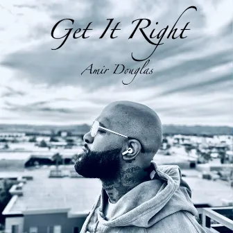 Get It Right by Amir Douglas